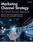 Marketing Channel Strategy: An Omni-Channel Approach by Robert W. Palmatier, Eugene Sivadas, Louis W. Stern, and Adel I. El-Ansary