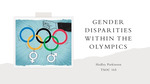 Gender Disparities Within the Olympics