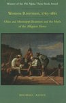 Western Rivermen, 1763-1861: Ohio and Mississippi Boatmen and the Myth of the Alligator Horse by Mike Allen