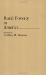 Rural Poverty in America by Cynthia Duncan