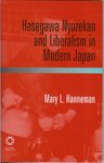 Hasegawa Nyozekan and Liberalism in Modern Japan by Mary Hanneman