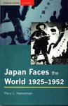 Japan faces the World, 1925-1952 by Mary Hanneman