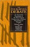 The Four-Seven Debate: An Annotated Translation of the Most Famous Controversy in Korean Neo-Confucian Thought by Michael C. Kalton
