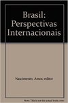 Brasil: Perspectivas Internacionais by Amós Nascimento