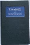 Vox Mystica: Essays on Medieval Mysticism in Honor of Professor Valerie M. Lagorio by Anne Clark Bartlett, Thomas Bestul Goebel, and William F. Pollard