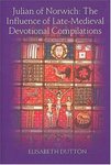 Studies in Medieval Mysticism, Volume 6: Julian of Norwich: The Influence of Late-Medieval Devotional Compilations