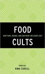 Food Cults: How Fads, Dogma, and Doctrine Influence Diet