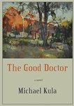 The Good Doctor by Michael Kula