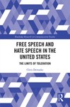 Free Speech and Hate Speech in the United States: the Limits of Toleration