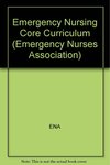 Emergency Nursing: Core Curriculum by Ruth E. Rea, Pamela W. Bourg, Janet G. Parker, and Diane Rushing
