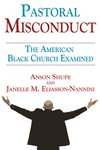 Pastoral Misconduct: The American Black Church Examined
