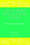 Social Work Practice with Latinos by Rich Furman and Nalini Negi
