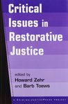 Critical Issues in Restorative Justice by Barb Toews and Howard Zehr