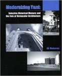 Modernizing Yazd: Selective Historical Memory and the Fate of Vernacular Architecture